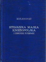 Tvrtko Kulenović - Stojanka majka Knežopoljka i druge pjesme