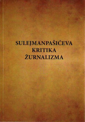 Sulejmanpašićeva kritika žurnalizma (zbornik radova)