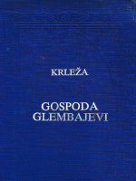 Miroslav Krleža - Gospoda Glembajevi