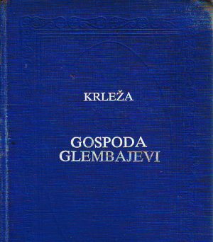 Miroslav Krleža - Gospoda Glembajevi