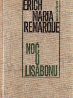 Erich Maria Remarque - Noć u Lisabonu