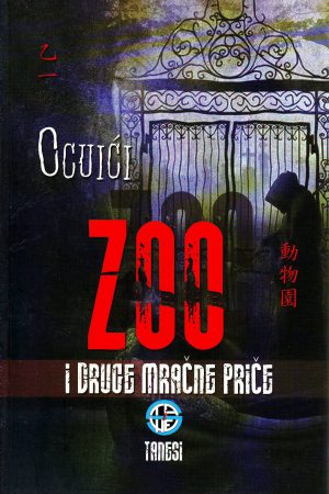 Ocuići - Zoo i druge mračne priče