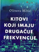 Olivera Mitić - Kitovi koji imaju drugačije frekvencije