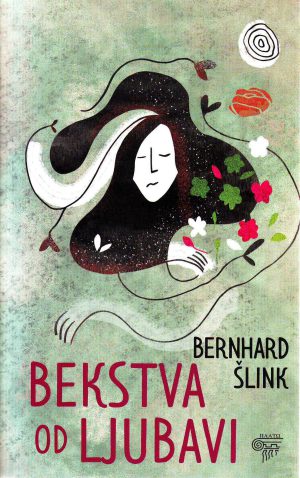 Bernhard Šlink - Bekstva od ljubavi