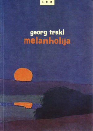 Georg Trakl - Melanholija