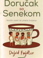 Dejvid Fajdler - Doručak sa Senekom: stoički vodič za umeće življenja