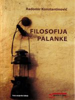 Radomir Konstantinović - Filosofija palanke