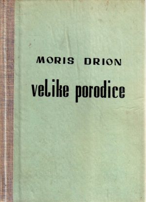 Moris Drion - Velike porodice