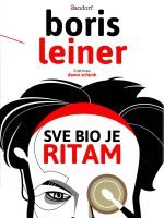 Boris Leiner - Sve bio je ritam