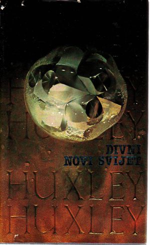 Aldous Huxley - Divni novi svijet