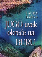 Laura Barna - Jugo uvek okreće na buru