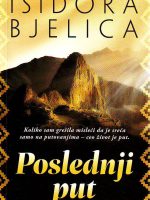 Isidora Bjelica - Poslednji put