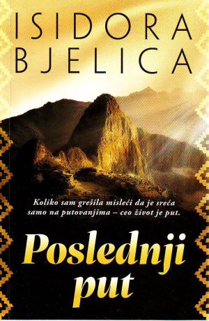 Isidora Bjelica - Poslednji put