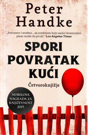 Peter Handke - Spori povratak kući