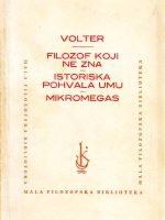 Volter - Filozof koji ne zna; Istoriska pohvala umu; Mikromegas