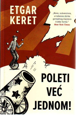 Etgar Keret - Poleti već jednom