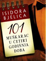 Isidora Bjelica - 101 muškarac u četiri godišnja doba