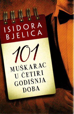 Isidora Bjelica - 101 muškarac u četiri godišnja doba