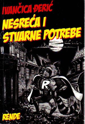 Ivančica Đerić - Nesreća i stvarne potrebe