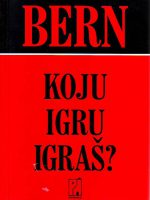 Erik Bern - Koju igru igraš?