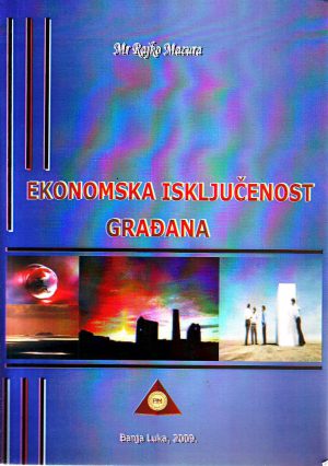 Rajko Macura - Ekonomska isključenost građana