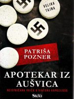 Patriša Pozner - Apotekar iz Aušvica