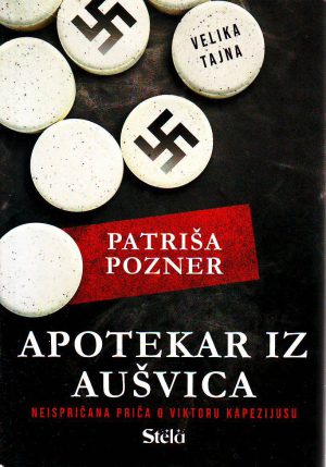 Patriša Pozner - Apotekar iz Aušvica