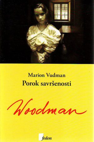 Marion Vudman - Porok savršenosti