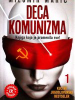 Milomir Marić - Deca komunizma I