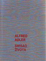 Alfred Adler - Smisao života