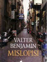 Valter Benjamin - Mislopisi