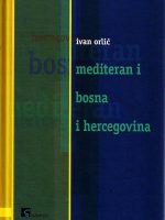 Ivan Orlić - Mediteran i Bosna i Hercegovina