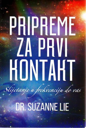 Suzanne Lie - Pripreme za prvi kontakt (slijetanje u frekvenciju do vas)