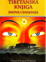 Tenzin Wangyal Rinpoche - Tibetanska knjiga snova i sanjanja