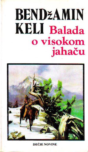 Bendžamin Keli - Balada o visokom jahaču