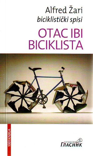 Alfred Žari - Otac Ibi biciklista