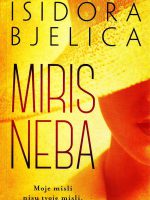 Isidora Bjelica - Miris neba