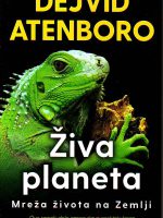 Dejvid Atenboro - Živa planeta: mreža života na Zemlji