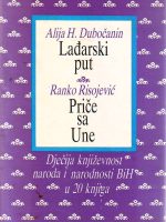 Alija Dubočanin - Lađarski put; Ranko Risojević - Priče sa Une