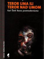 Slobodan Divjak - Teror uma ili teror nad umom: Karl Šmit