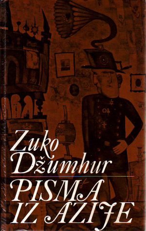 Zuko Džumhur - Pisma iz Azije (bibliofilsko izdanje)