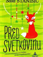 Saša Stanišić - Pred svetkovinu