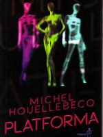 Michel Houellbecq - Platforma