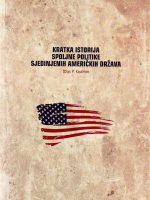 Džojs P.Kaufman - Kratka istorija spoljne politike Sjedinjenih Američkih Država