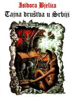 Isidora Bjelica - Tajna društva u Srbiji