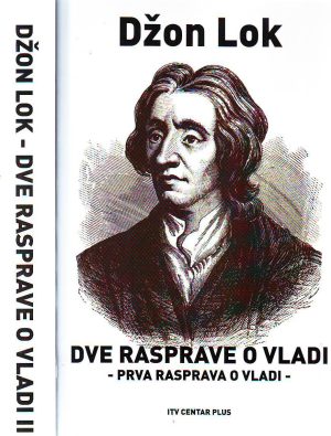 Džon Lok - Dve rasprave o vladi I-II