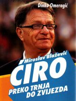 Dinko Omeragić - Miroslav Blažević Ćiro