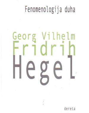 Johan V.F.Hegel - Fenomenologija duha