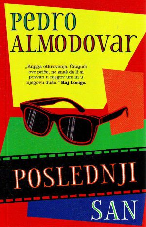 Pedro Almodovar - Poslednji san