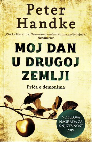 Peter Handke - Moj dan u drugoj zemlji